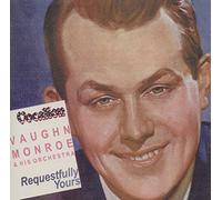 Vaughn Monroe & Orchestra - Requestfully Yours