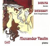 Vaulin,Alexander - Dukas Sonate+Debussy Suite