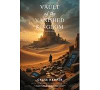 Vault Of The Vanished Kingdom (ebook)