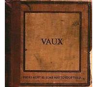 Vaux - There Must Be Some Way to...