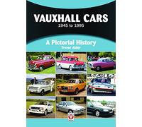 Vauxhall Cars 1945 to 1995: A Pictorial History