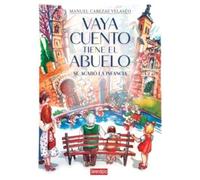 VAYA CUENTO TIENE EL ABUELO: SE ACABÓ LA INFANCIA