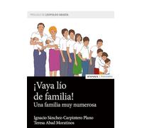 ¡VAYA LÍO DE FAMILIA!: Historias, anécdotas y sucedidos de una familia muy numerosa (Astrolabio Familia)