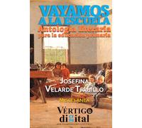 Vayamos a la escuela: Antología literaria para la educación primaria