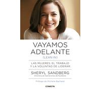 Vayamos adelante (Lean in): Las mujeres, el trabajo y la voluntad de liderar (Conecta)
