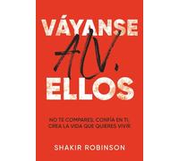 Váyanse ALV, Ellos: No te Compares, Confía en ti, Crea la Vida Que Quieres Vivir