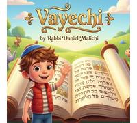 Vayechi: A Children's Story about Jacob’s Blessings, Joseph’s Forgiveness, and the End of Genesis: 12 (I Love The Parsha)