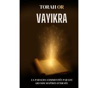 Vayikra: La paracha commentée (TORAH OR)