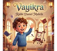 Vayikra: The Offering of the Heart: A Jewish Children's Book about Parashat Vayikra, Humility, and Prayer: 25 (I Love The Parsha)