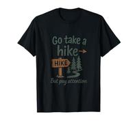 Ve a Caminar Pero Presta atención al diseño al Aire Libre Camiseta