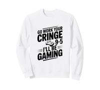 Ve a Trabajar tu vergüenza 9-5 Estaré Jugando Sudadera