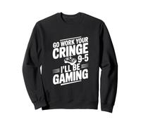 Ve a Trabajar tu vergüenza 9-5 Estaré Jugando Sudadera