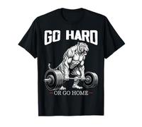 Ve Duro o ve a casa Tiger Levantamiento de Pesas Fitness Gym Camiseta
