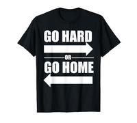 Ve Duro o Vete a casa Camiseta gráfica económica