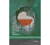 Vê Se Vai Me Visitar Quando Eu Tiver Ido Embora (ebook)