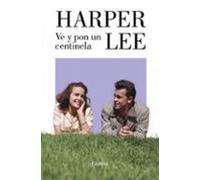 Ve y pon un centinela (Narrativa)