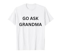 Ve y pregúntale a tu Abuela Camiseta