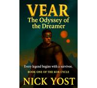 Vear - The Odyssey of the Dreamer: Book 1 0f the Kor Cycle