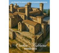VECCHIA BIBBIENA RINNOVATA: Edizione "PIAZZOLINA" - De Luxe