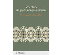 Vecchio, un greco non può esserlo (Percorsi)
