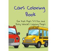 Vechicles Coloring Book for Kids Ages 3-5: Fun and Easy Vehicles Coloring Pages - Cars, Trucks, and Everyday Vehicles for Toddlers and Preschoolers (Little Explorers Coloring Series)