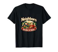 Vecinos Sean agradables o dejen el diseño de la Insignia del Orgullo Local Camiseta