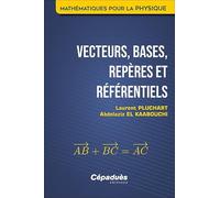 Vecteurs, bases, repères et référentiels