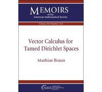 Vector Calculus for Tamed Dirichlet Spaces: Vol: 303 No: 1522 (Memoirs of the American Mathematical Society)