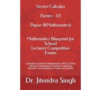 Vector Calculus (Series - 12): Complete Guide for Mathematics RPSC School Lecturer Competitive Exams (Mathematics Blueprint for School Lecturer Competitive Exams)
