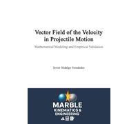 Vector Field of the Velocity in Projectile Motion: Mathematical Modeling and Empirical Validation