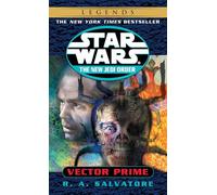 Vector Prime: Star Wars Legends: 1 (Star Wars: The New Jedi Order - Legends)