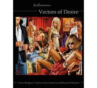 Vectors of Desire: Terry Rodgers' Vision of the American Millennial Moment