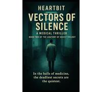 Vectors of Silence: Book Two of the Anatomy of Deceit Trilogy