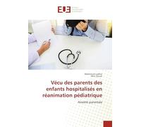 Vécu des parents des enfants hospitalisés en réanimation pédiatrique: Anxiété parentale