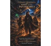 Vedant Svanaya: Ashes of the Invincible