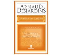 Vedanta e Inconsciente: En busca de sí mismo, Vol 3.