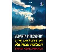 Vedanta Philosophy - Five Lectures On Reincarnation | Advaita Vedanta Philosophy