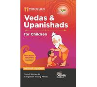 Vedas and Upanishads for Children Engaging Stories to Enlighten Students