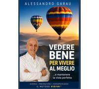Vedere Bene per Vivere al Meglio col metodo VISIVA™
