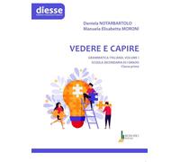 Vedere e capire. Grammatica italiana. Scuola secondaria di primo grado (Vol. 1) (Diesse le botteghe dell'insegnare)