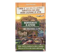 VEDI ATENE E POI LA VIVI: Guida alternativa per vivere Atene davvero, evitare errori e scoprire la città oltre le solite icone (“Città da capire”)