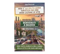 VEDI MADRID E POI LA VIVI: Guida alternativa per vivere Madrid davvero, evitare errori e scoprire la città oltre le icone storia, barrios, cucina, arte e psicologia madrilena (“Città da capire”)