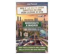 VEDI MADRID E POI LA VIVI: Guida alternativa per vivere Madrid davvero, evitare errori e scoprire la città oltre le icone storia, barrios, cucina, arte e psicologia madrilena (“Città da capire”)