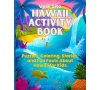 Vedi Sito Hawaii Activity Book: Puzzles, Coloring, Stories, and Fun Facts About Hawaii for Kids