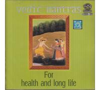 Vedic Mantras: For Health and Long Life Secret Sanskrit Recital