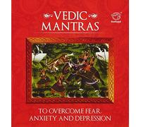 Vedic Mantras - To Overcome Fear, Anxiety and Depression