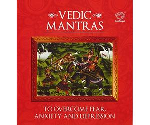 Vedic Mantras - To Overcome Fear, Anxiety and Depression