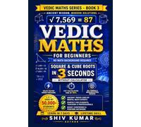 Vedic Maths for Beginners: Square & Cube Roots in Your Head - Mental Math Tricks, Speed Shortcuts & Practice Drills (Vedic Maths Tricks)
