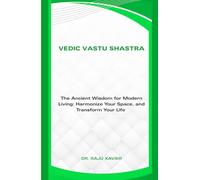 VEDIC VASTU SHASTRA: The Ancient Wisdom for Modern Living: Harmonize Your Space, and Transform Your Life (GLADDOMA)