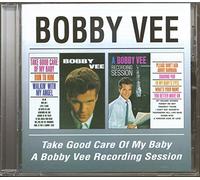 Vee, Bobby - Take Good Care Of My Baby / A Bobby Vee Recording Session